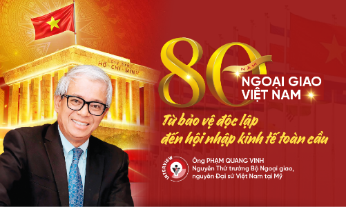 80 năm ngoại giao Việt Nam: Từ bảo vệ độc lập đến hội nhập kinh tế toàn cầu
