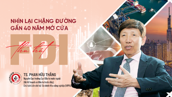 Nhìn lại chặng đường gần 40 năm mở cửa thu hút FDI