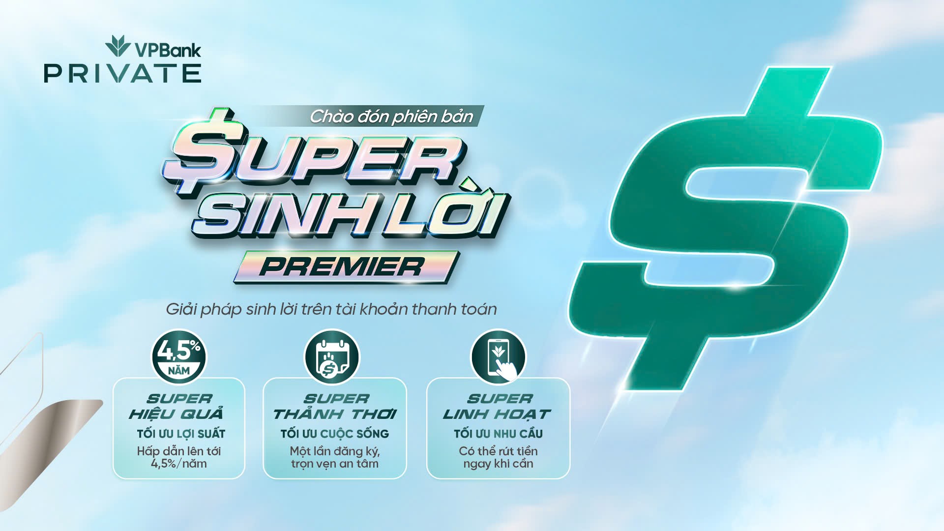 Super Sinh Lời có cơ chế trả lợi tức mỗi ngày với lợi suất tối ưu lên đến 4,5%/năm.