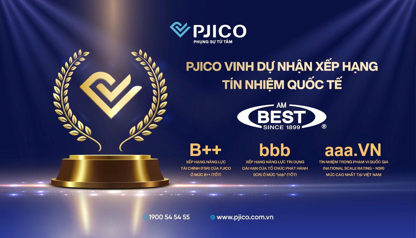 PJICO 8 năm liên tiếp được AM Best duy trì xếp hạng tín nhiệm tốt 