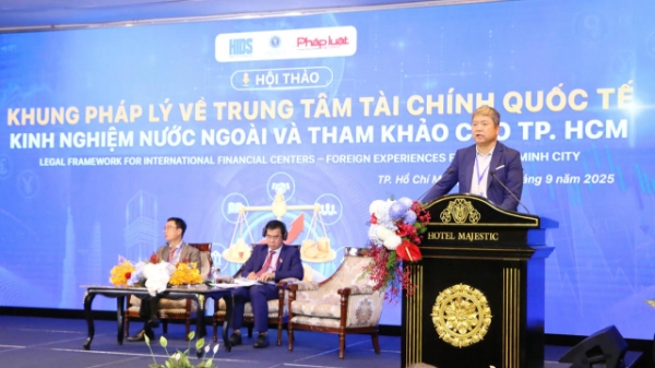 Cần khung pháp lý hoàn chỉnh để phát triển Trung tâm Tài chính TP.HCM