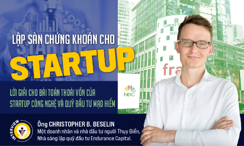 Lập sàn chứng khoán cho startup - Lời giải cho bài toán thoái vốn của startup công nghệ và quỹ đầu tư mạo hiểm
