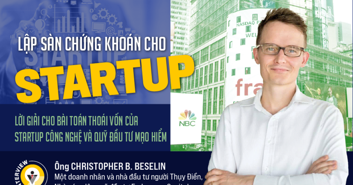 Lập sàn chứng khoán cho startup - Lời giải cho bài toán thoái vốn của startup công nghệ và quỹ đầu tư mạo hiểm