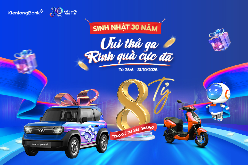 KienlongBank ưu đãi kỷ niệm 30 năm thành lập với tổng giá trị kho quà tặng đến 8 tỷ đồng