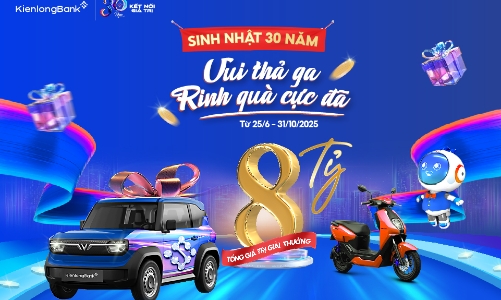 KienlongBank ưu đãi kỷ niệm 30 năm thành lập với tổng giá trị kho quà tặng đến 8 tỷ đồng