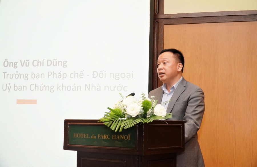 Ông Vũ Chí Dũng, Trưởng ban Pháp chế Đối ngoại, Uỷ ban Chứng khoán Nhà nước, phát biểu khai mạc hội thảo.