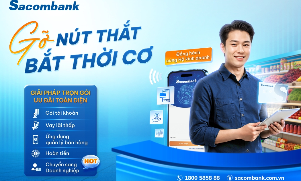 Sacombank đồng hành cùng hộ kinh doanh chuyển đổi lên mô hình doanh nghiệp.