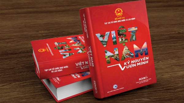 Ra mắt ấn phẩm đặc biệt “Việt Nam – Kỷ nguyên vươn mình”