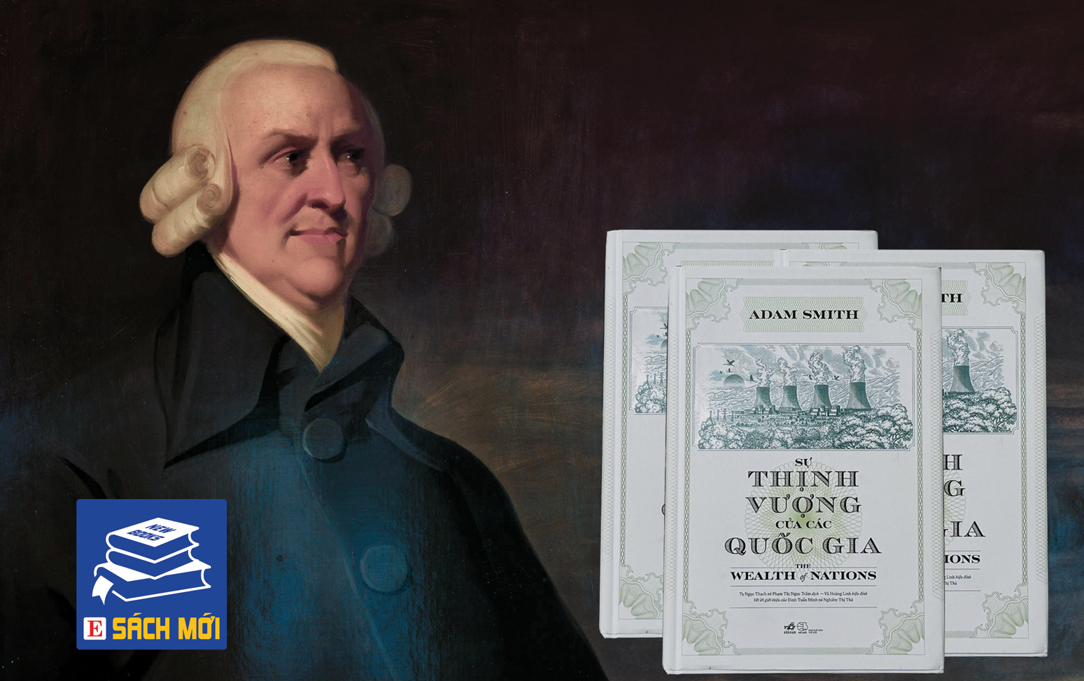Adam Smith và “Sự thịnh vượng của các quốc gia”