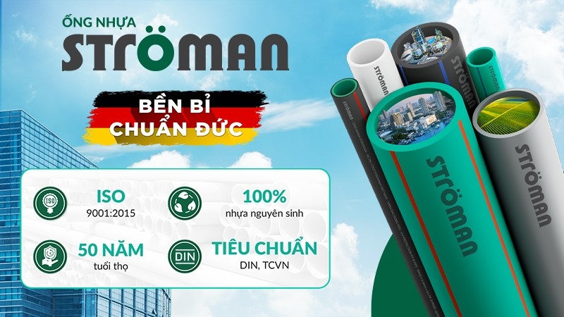 Ströman - Sản phẩm nội địa đã tiệm cận chuẩn mực Đức, đáp ứng được các tiêu chuẩn khắt khe như DIN, ISO và TCVN.