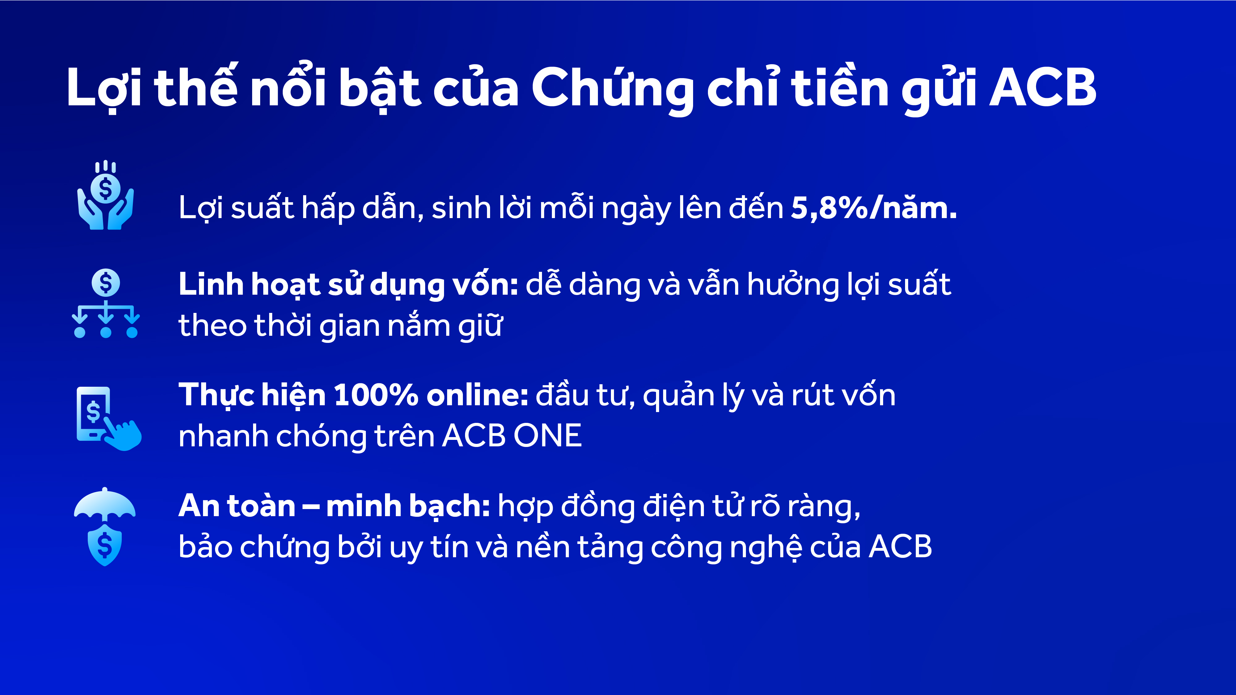 Chứng chỉ tiền gửi ACB có nhiều lợi thế nổi bật, là giải pháp sinh lời vượt trội cho người kinh doanh và nhà đầu tư cá nhân.