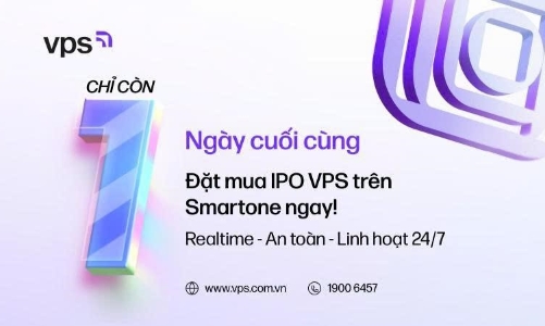 Chỉ còn 24 giờ để đăng ký mua cổ phiếu IPO VPS
