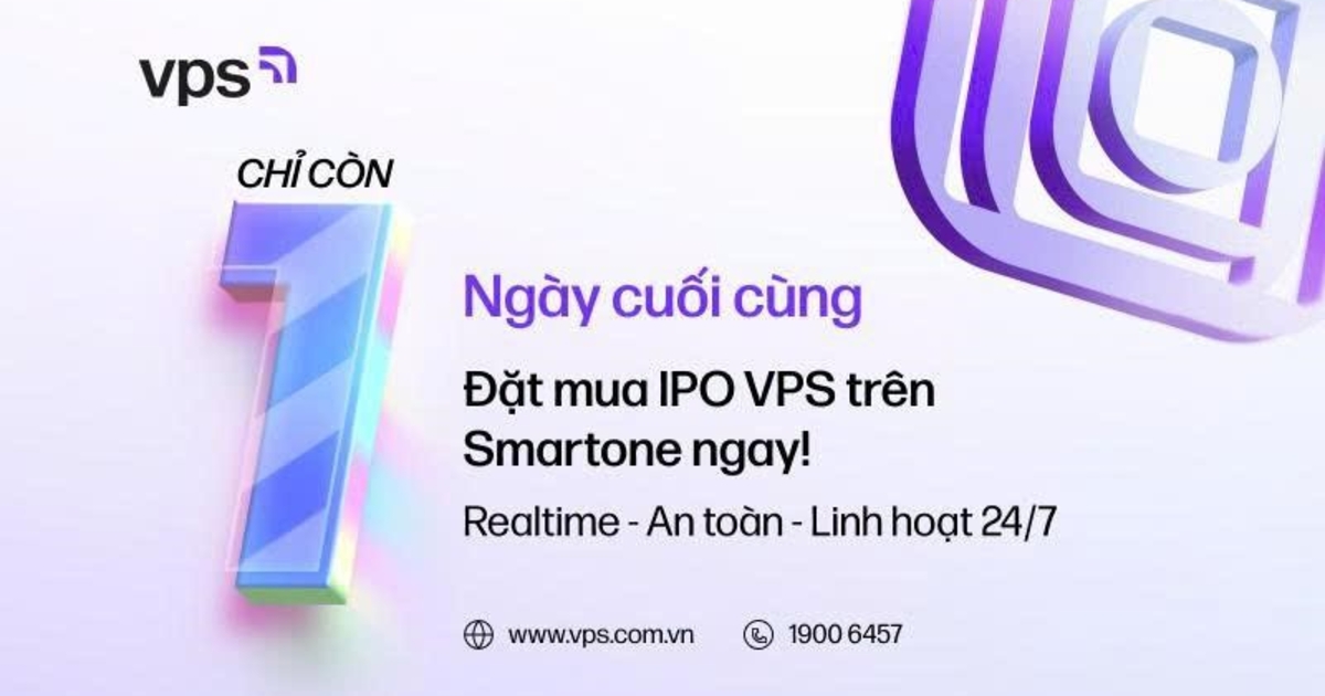 Chỉ còn 24 giờ để đăng ký mua cổ phiếu IPO VPS