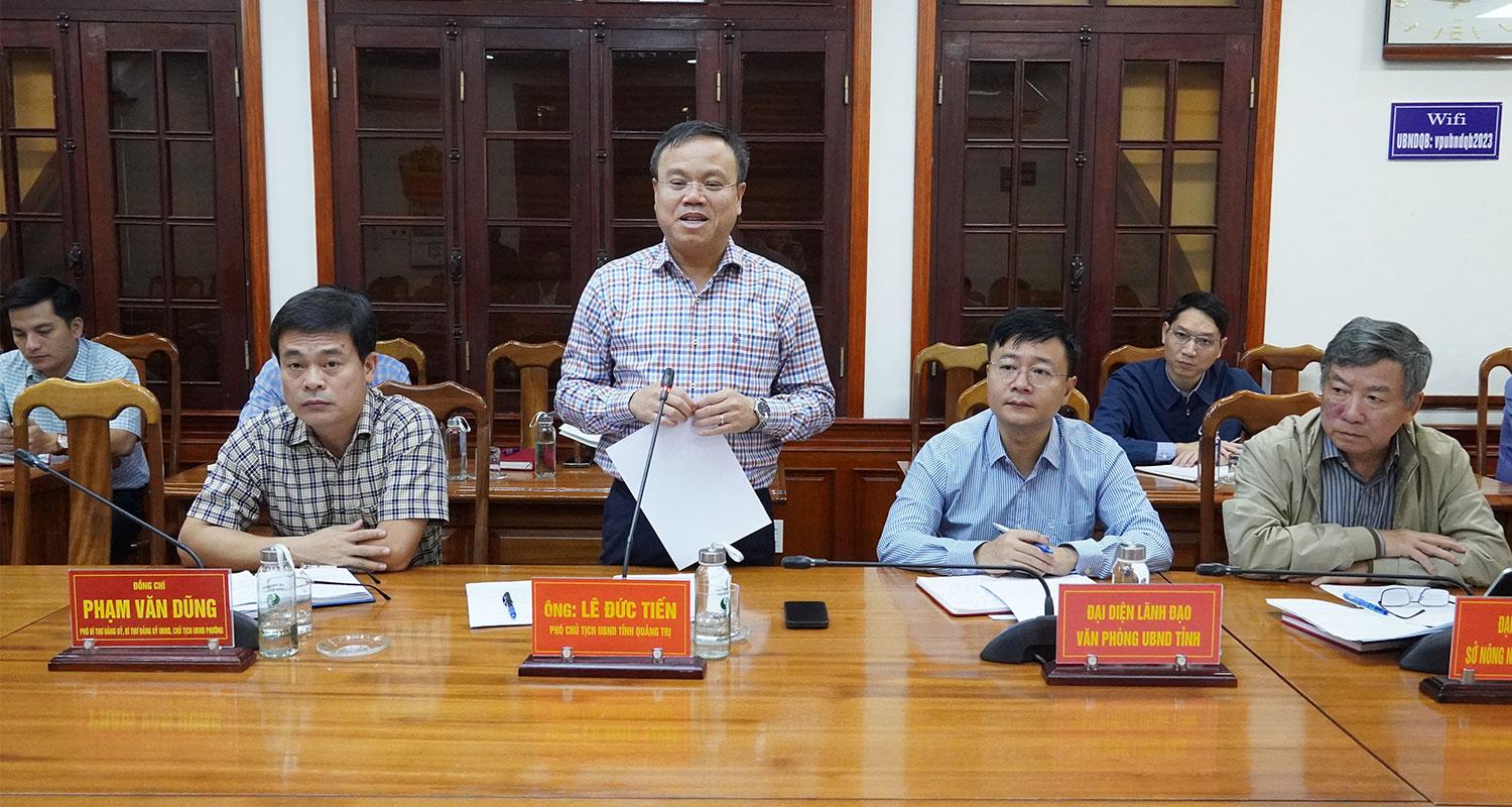 Phó Chủ tịch UBND tỉnh Quảng Trị Lê Đức Tiến phát biểu tại buổi làm việc