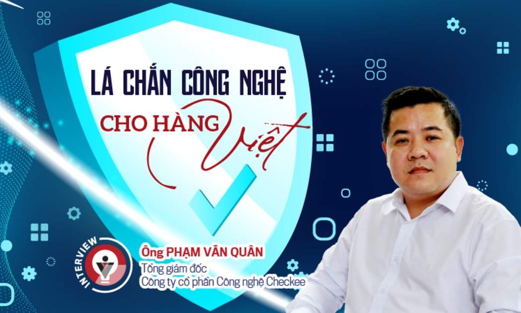 Lá chắn công nghệ cho hàng Việt
