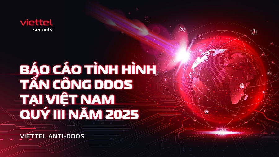 Báo cáo tình hình tấn công DDoS quý 3/2025 của Viettel Cyber Security.