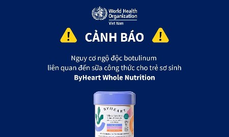 WHO cảnh báo nguy cơ ngộ độc botulinum liên quan đến sữa công thức cho trẻ sơ sinh
