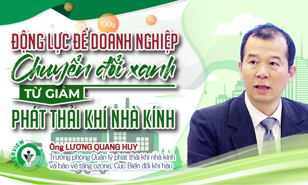 Động lực để doanh nghiệp chuyển đổi xanh từ giảm phát thải khí nhà kính