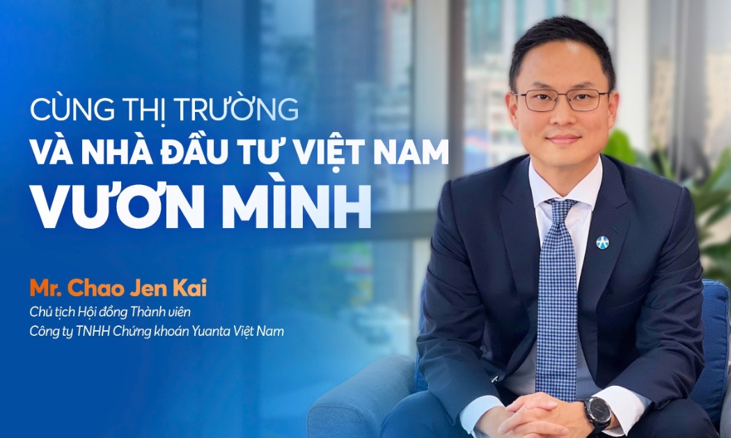 Chủ tịch Yuanta Việt Nam: Khẳng định vị thế trên thị trường chứng khoán
