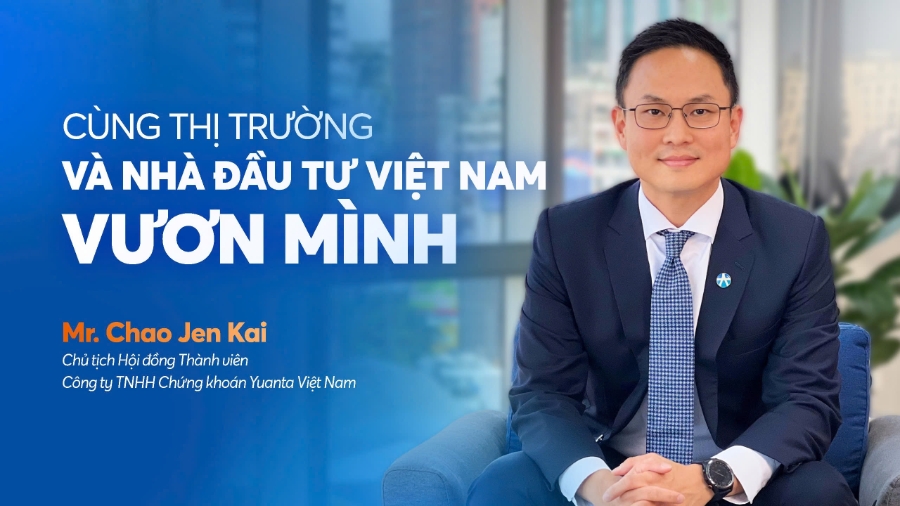 Ông Chao Jen Kai - Chủ tịch Hội đồng thành viên, Chứng khoán Yuanta Việt Nam.