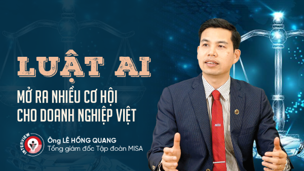 Luật AI mở ra nhiều cơ hội cho doanh nghiệp Việt 