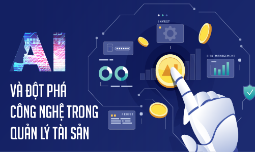 AI và đột phá công nghệ trong quản lý tài sản