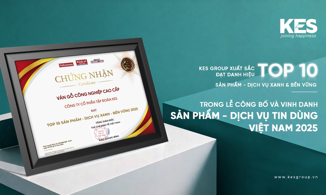 KES Group được vinh danh Top 10 Sản phẩm - Dịch vụ Xanh & Bền vững 2025 tại Chương trình Tin Dùng Việt Nam lần thứ 19.