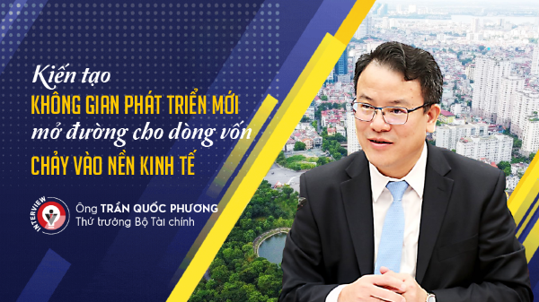Kiến tạo không gian phát triển mới, mở đường cho dòng vốn chảy vào nền kinh tế