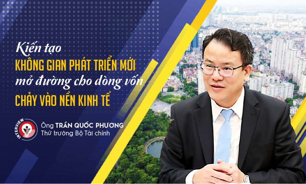 Kiến tạo không gian phát triển mới, mở đường cho dòng vốn chảy vào nền kinh tế