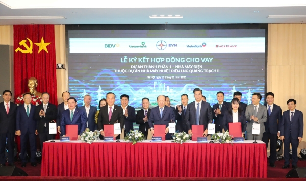 Lễ ký kết hợp đồng cho vay Dự án thành phần 1 - Nhà máy điện thuộc Dự án Nhà máy Nhiệt điện LNG Quảng Trạch II.