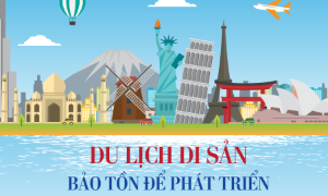 Du lịch di sản: Bảo tồn để phát triển