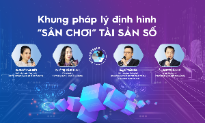 Khung pháp lý định hình “sân chơi” tài sản số