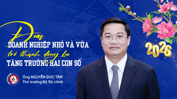 Đưa doanh nghiệp nhỏ và vừa trở thành động lực
tăng trưởng hai con số