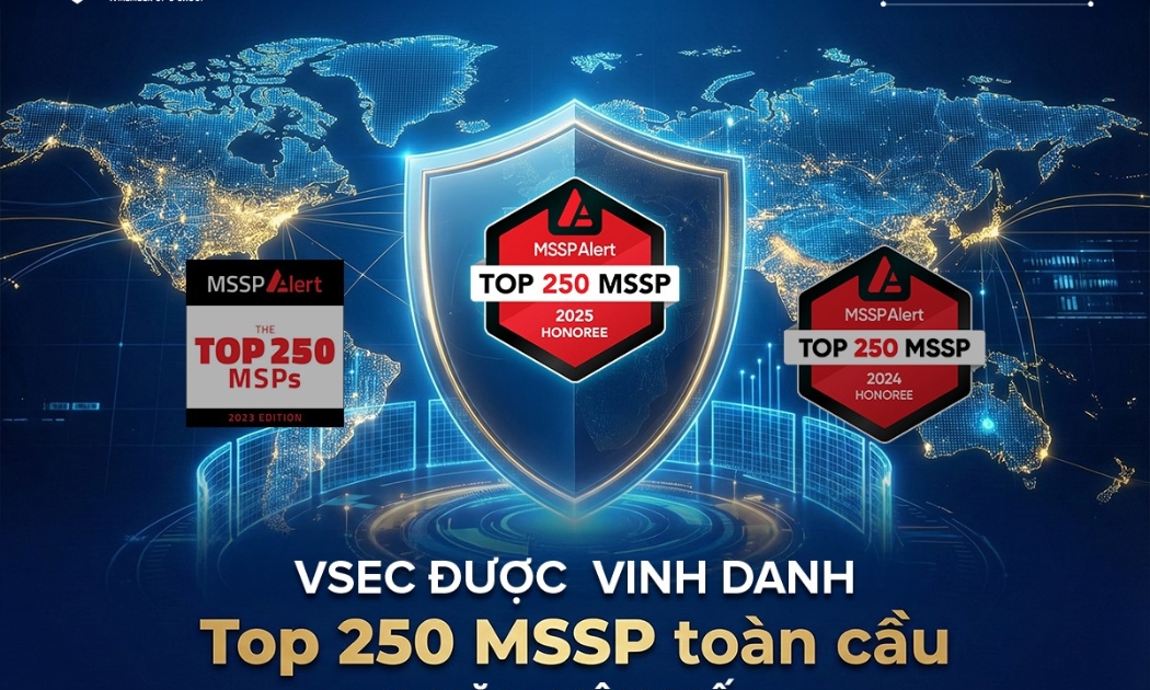 VSEC ghi dấu ấn trên bảng xếp hạng MSSP Alert Top 250 toàn cầu