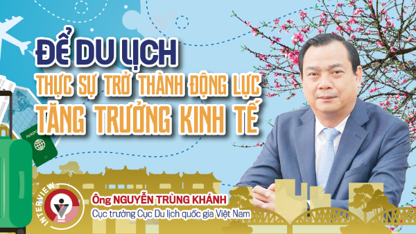 Để du lịch thực sự trở thành động lực tăng trưởng kinh tế 
