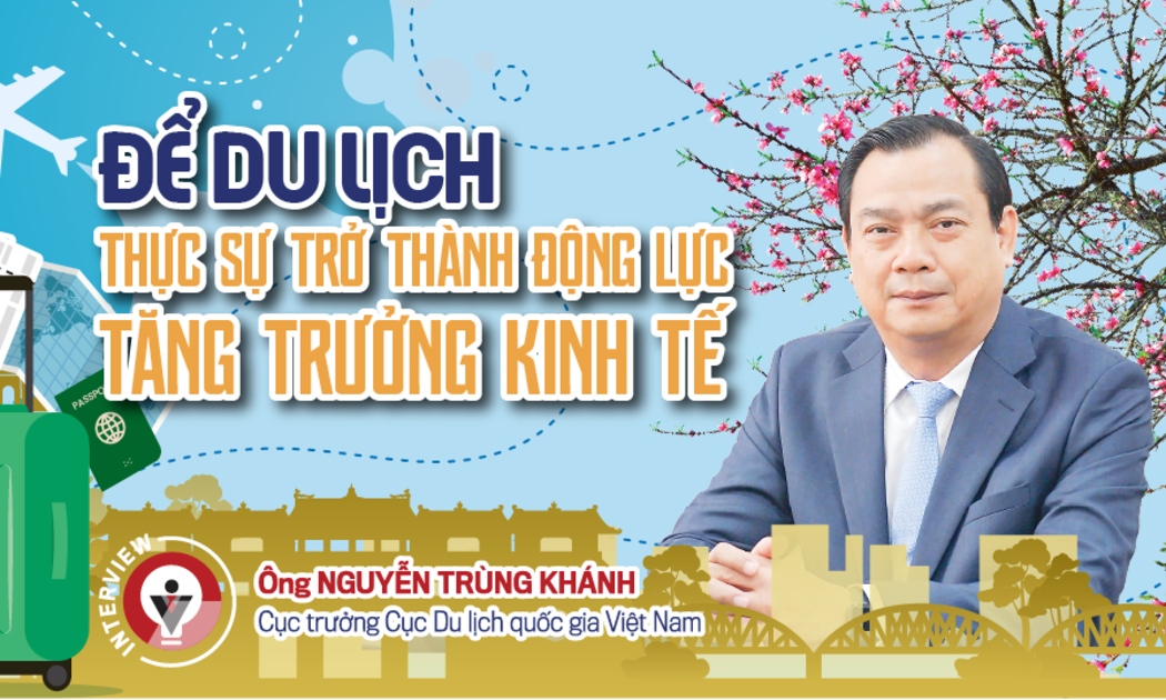Để du lịch thực sự trở thành động lực tăng trưởng kinh tế 