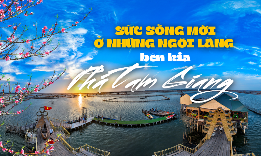 Sức sống mới ở những ngôi làng bên kia Phá Tam Giang