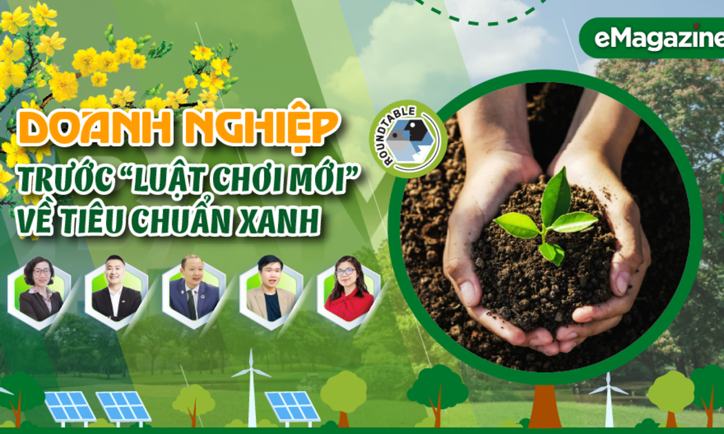 Doanh nghiệp trước “luật chơi mới” về tiêu chuẩn xanh 