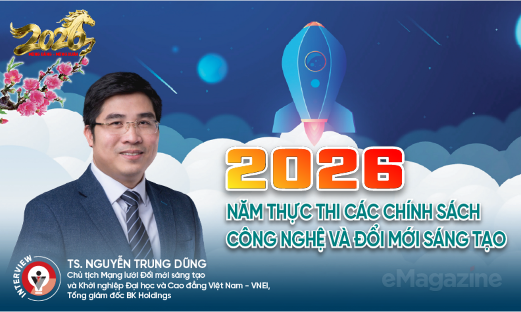 2026: Năm thực thi các chính sách công nghệ và đổi mới sáng tạo  