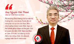 Đại sứ Nguyễn Đắc Thành: Cuộc cách mạng tư duy đưa hàng Việt chiếm lĩnh thị trường Đức