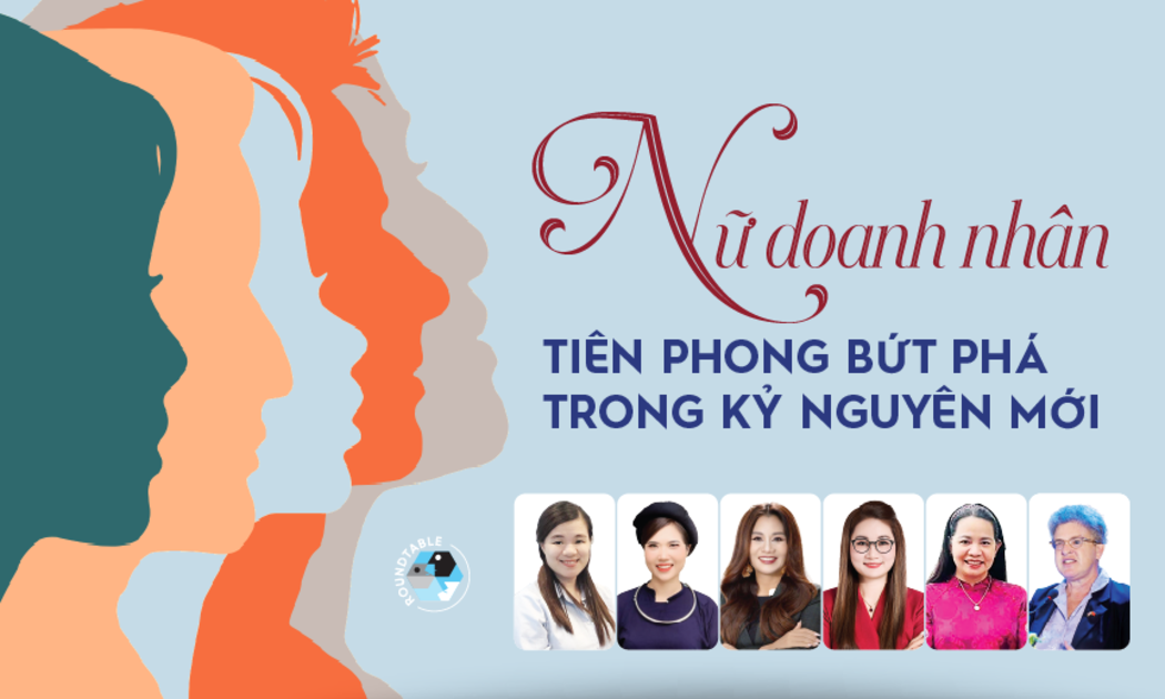 Nữ doanh nhân tiên phong bứt phá trong kỷ nguyên mới