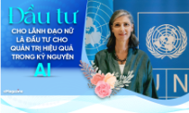 Đầu tư cho lãnh đạo nữ là đầu tư cho quản trị hiệu quả trong kỷ nguyên AI