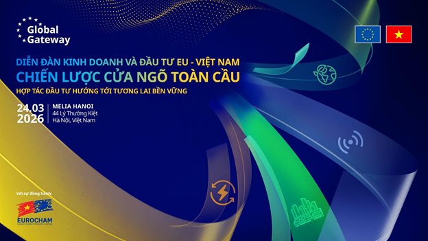 Diễn đàn Kinh doanh và Đầu tư EU-Việt Nam sẽ diễn ra vào ngày 24/03 tại Hà Nội. 