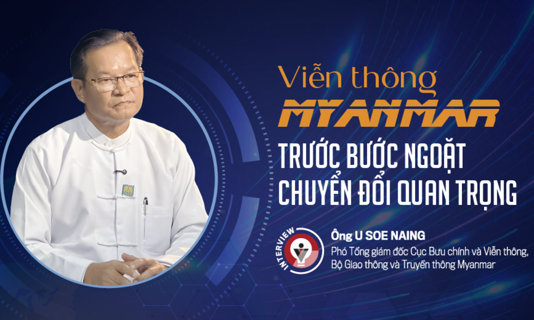 Viễn thông Myanmar trước bước ngoặt chuyển đổi quan trọng