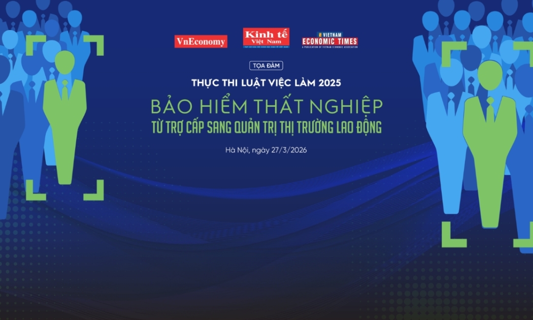 [Trực tiếp]: Tọa đàm “Thực thi Luật Việc làm 2025: Bảo hiểm thất nghiệp – từ trợ cấp sang quản trị thị trường lao động”