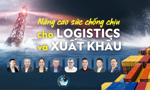 Nâng cao sức chống chịu cho logistics và xuất khẩu