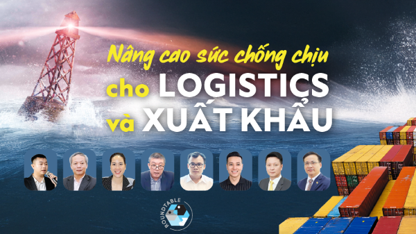 Nâng cao sức chống chịu cho logistics và xuất khẩu