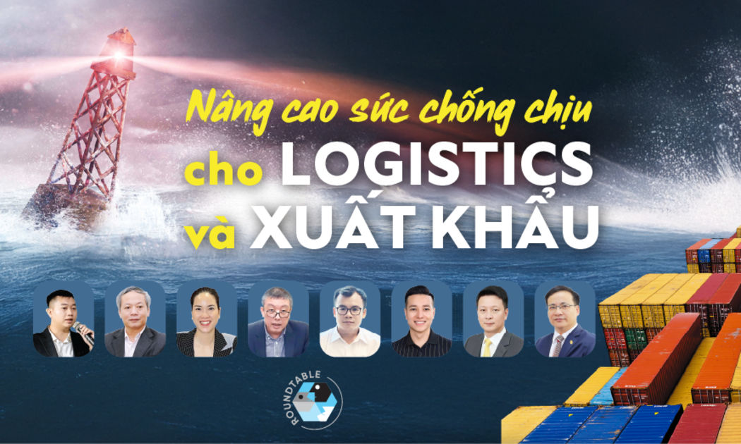 Nâng cao sức chống chịu cho logistics và xuất khẩu