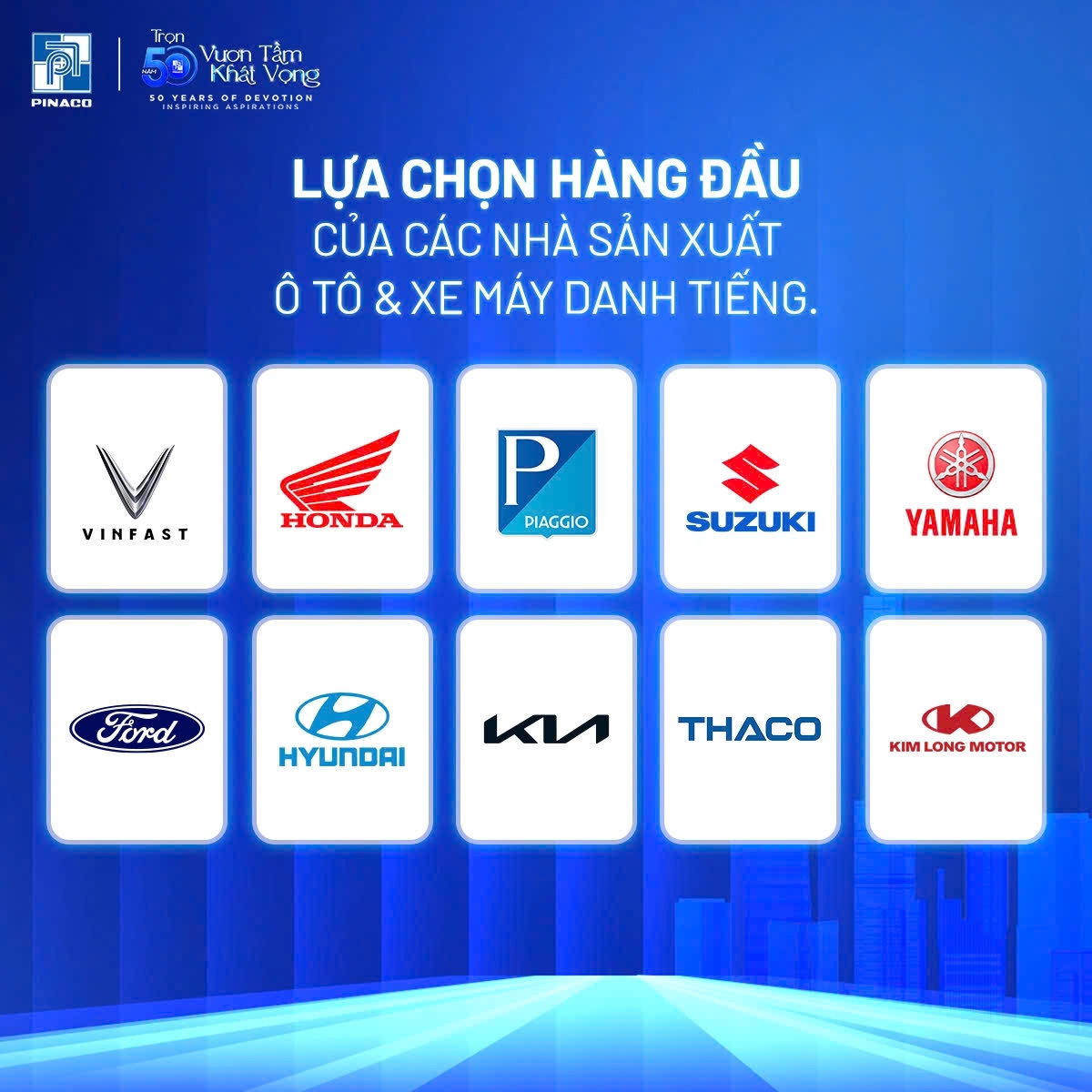 PINACO trở thành nhà cung cấp phụ tùng gốc (O.E.M) uy tín cho các tập đoàn sản xuất ô tô, xe máy hàng đầu thế giới như Honda, Yamaha, Piaggio, Suzuki, VinFast, Ford, Hyundai, Kia, THACO, Kim Long Motor,...&nbsp;Ảnh:&nbsp;PINACO.