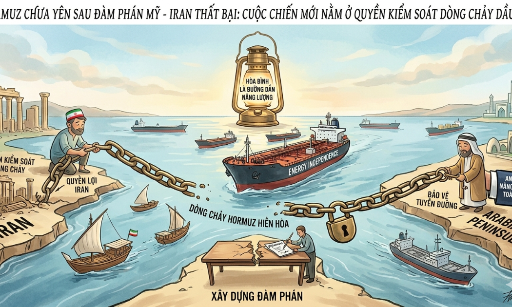 [Bài 1] Hormuz chưa yên sau đàm phán Mỹ - Iran thất bại: Cuộc chiến mới nằm ở quyền kiểm soát dòng chảy dầu mỏ